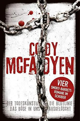 Cody McFadyen: Die Blutlinie/Der Todeskünstler/Das Böse in uns/Ausgelöscht: Vier Smoky-Barrett-Romane im Schuber. Smoky Barrett, Bd. 1,2, 3 und 4 (German language, 2015)