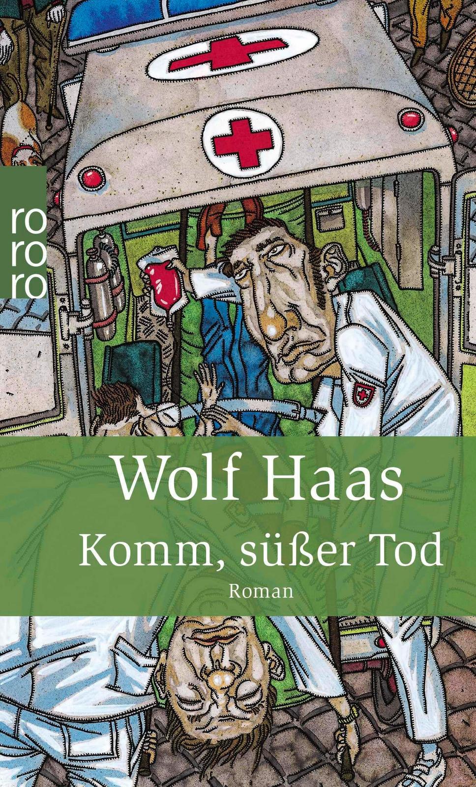 Wolf Haas: Komm, süßer Tod (German language, 2000, Rowohlt Verlag)