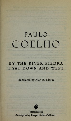 Paulo Coelho: By the River Piedra I sat down and wept (1996, HarperCollins)
