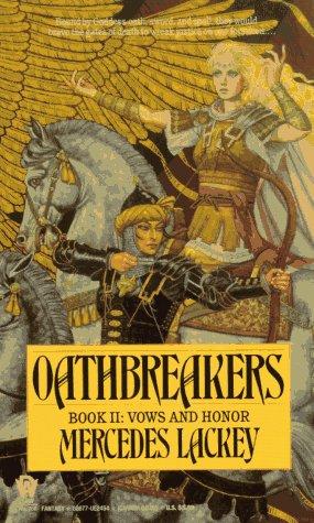 Mercedes Lackey: Oathbreakers (Vows and Honor, Book 2) (Paperback, DAW)