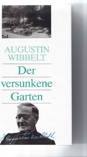 Augustin Wibbelt: Der versunkene Garten (Hardcover, German language, 1979, Regensberg)