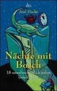 Axel Hacke: Nächte mit Bosch. 18 unwahrscheinlich wahre Geschichten. (Paperback, German language, Dtv)