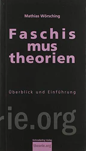 Mathias Wörsching: Faschismustheorien (German language, 2020, Schmetterling Verlag)