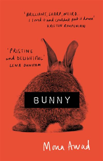 Mona Awad (duplicate): Bunny (2019, Head of Zeus)