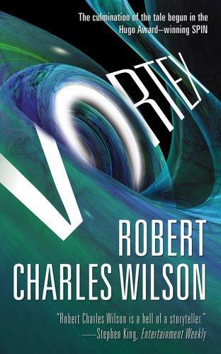 Robert Charles Wilson: Vortex (2012, Tor Books)