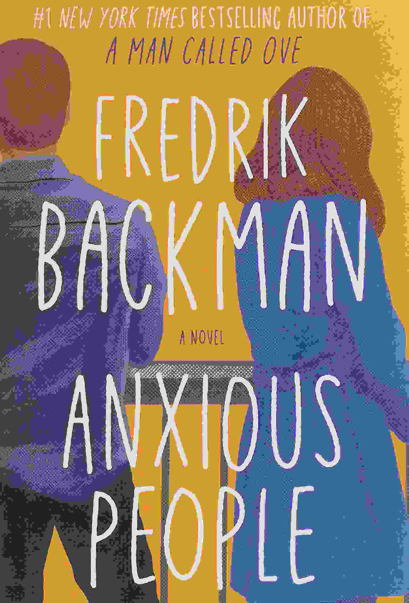 Fredrik Backman: Anxious People (2020, Atria Books)
