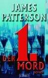 James Patterson: Der 1. Mord. (Hardcover, German language, Limes)