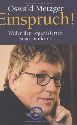 Oswald Metzger: Einspruch. Wider den organisierten Staatsbankrott. (Hardcover, Riemann Verlag)