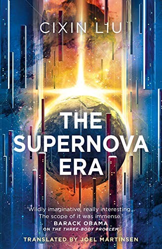 Cixin Liu: The Supernova Era (Paperback, Head of Zeus)