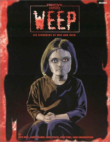 Greg Stolze, Rick Neal, Chad Underkoffler, John Tynes, James Palmer: Weep (Unknown Armies) (Paperback, Atlas Games)