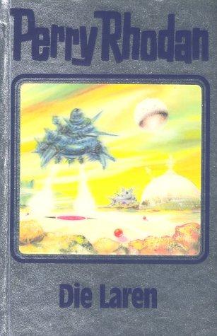 William Voltz, Kurt Mahr, Ernst Vlcek, H. G. Ewers, Hanns Kneifel: Die Laren (Hardcover, German language, Moewig)
