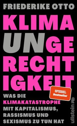 Friederike Otto: Klimaungerechtigkeit (German language, 2024)