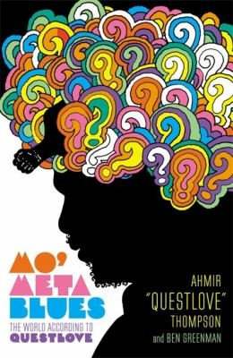 Ahmir Thompson: Mo Meta Blues (2014, Little, Brown & Company)