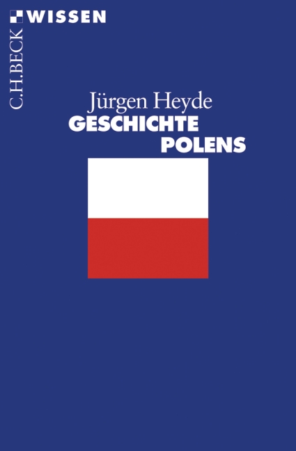 Jürgen Heyde: Geschichte Polens (Paperback, German language, 2006, C.H. Beck)