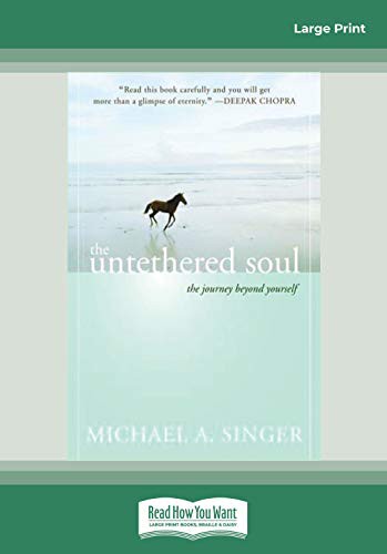 Michael A. Singer: The Untethered Soul (Paperback, 2012, ReadHowYouWant)