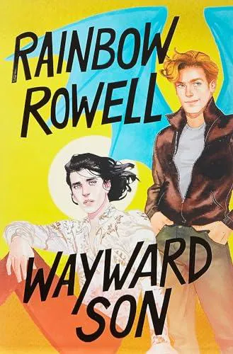 Rainbow Rowell: Wayward Son (2019, St. Martin's Press)