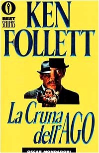 Ken Follett: La cruna dell'ago (Italian language, 1979, Oscar Mondadori)