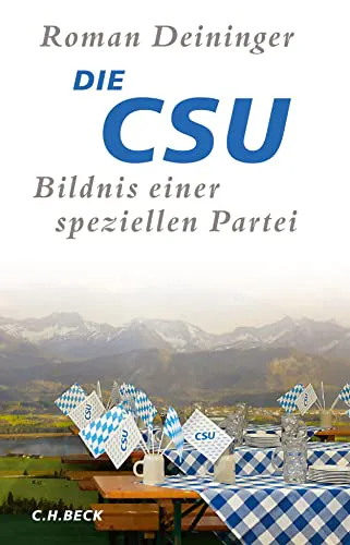 Roman Deininger: Die CSU (German language, 2020, C.H. Beck)