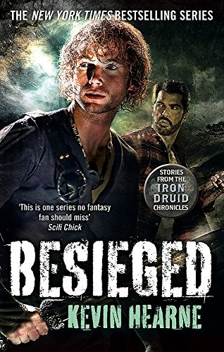 Besieged: Stories from the Iron Druid Chronicles (Little, Brown Book Group)