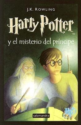 J.K. Rowling, Mary GrandPré: Harry Potter y el misterio del príncipe (Spanish language, 2006, Salamandra)