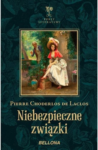 Pierre Choderlos de Laclos: Niebezpieczne zwiazki (Hardcover, Bellona)