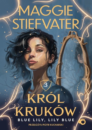 Maggie Stiefvater: Blue Lily, Lily Blue (Polish language, 2023, Foksal)