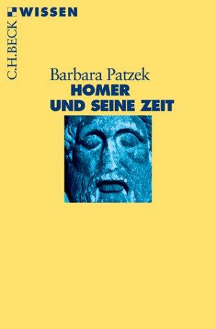 Barbara Patzek: Homer und seine Zeit (Paperback, C.H.Beck)