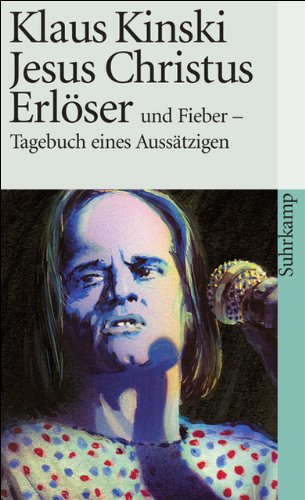 Klaus Kinski, Peter Geyer: Jesus Christus Erlöser (German language, 2006, Suhrkamp)