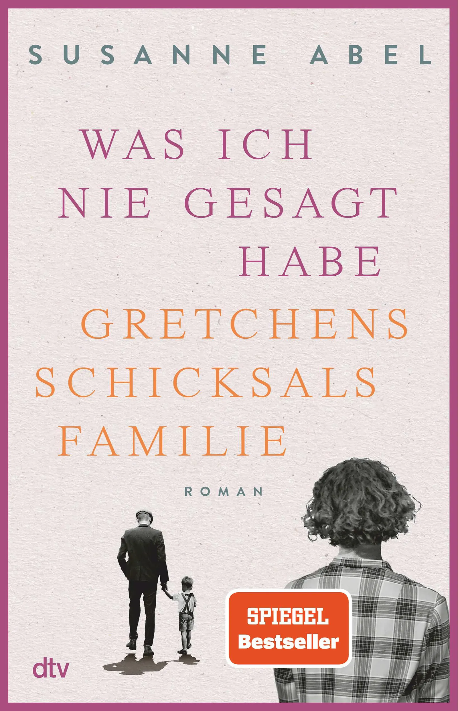 Susanne Abel: Was ich nie gesagt habe (German language, 2022, dtv Verlagsgesellschaft)