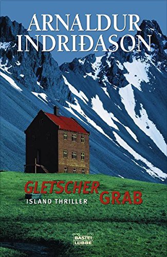 Arnaldur Indridason: Gletschergrab - Island-Thriller (Paperback, Lübbe)