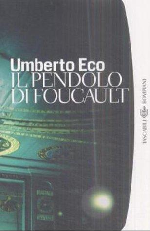 Umberto Eco: Il pendolo di Foucault (Italian language, 2001, Bompiani)