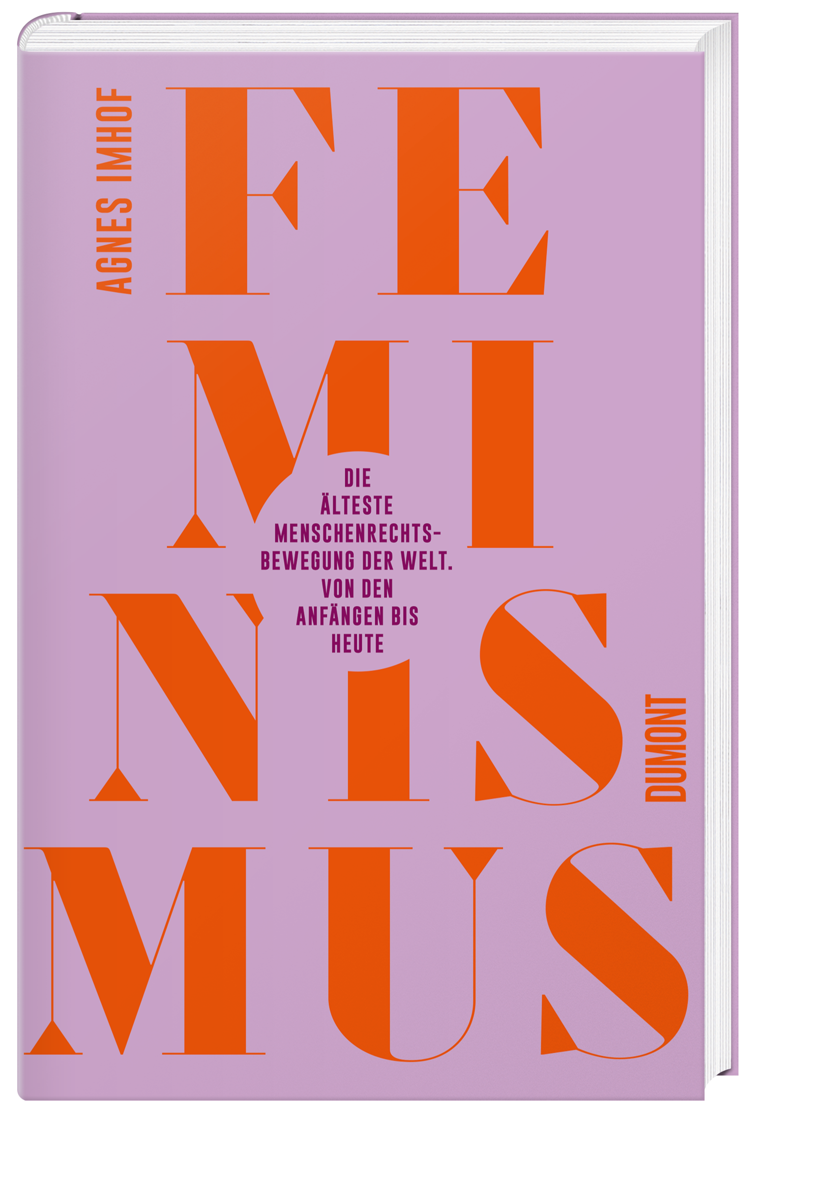 Agnes Imhof: Feminismus – Die älteste Menschenrechtsbewegung der Welt (Hardcover, deusch language, Dumont)