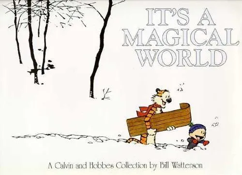 Bill Watterson: It's a magical world : a Calvin and Hobbes collection (1997)