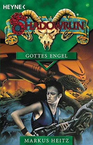 Markus Heitz: Shadowrun 47: Gottes Engel (German language)