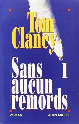 Tom Clancy: Sans aucun remords (French language, 2000, Éditions Albin Michel)