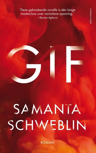 Samanta Schweblin: Gif (Dutch language, 2016, Atlas Contact)