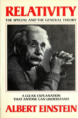 Albert Einstein: Relativity, the special and the general theory (1961, Crown Publishers)