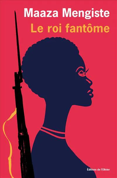 Maaza Mengiste: Le roi fantôme (French language, 2022, Éditions de l'Olivier)