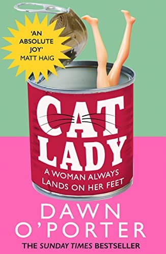 Dawn O'Porter: Cat Lady (2023, HarperCollins Publishers Limited, HARPER COLLINS)