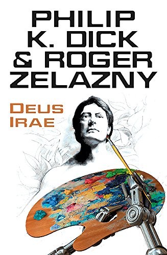 Philip K. Dick, Roger Zelazny: Deus Irae (Paperback, Gollancz)