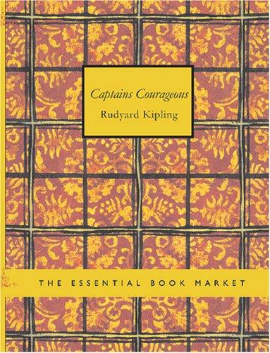 Rudyard Kipling: Captains Courageous (Large Print Edition) (Paperback, 2007, BiblioBazaar)