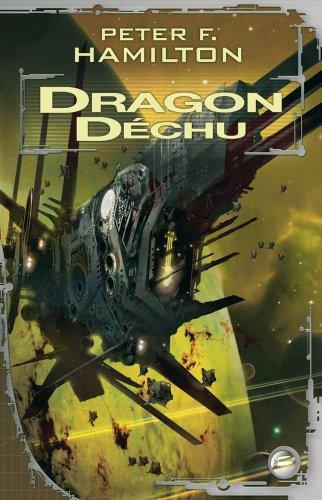 Peter F. Hamilton: Dragon déchu (French language, 2006, Bragelonne)