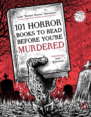 Sadie Hartmann: 101 Horror Books to Read Before You Are Murdered (Paperback, 2023, Page Street Publishing)