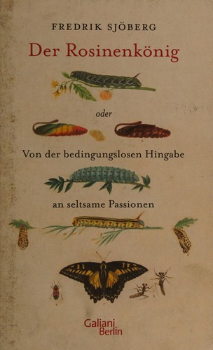 Fredrik Sjöberg: Der Rosinenkönig (German language, 2011, Galiani)