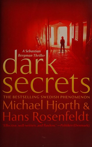 Michael Hjorth: Dark secrets (2012, Grand Central Pub.)
