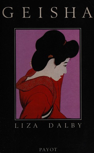 Liza Crihfield Dalby: Geisha (French language, 1985, Payot)