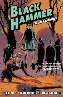 Jeff Lemire: Black Hammer Volume 1 Vol. 1 (2017, Dark Horse Comics)