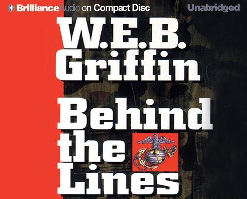 William E. Butterworth (W.E.B.) Griffin: Behind the Lines (Corps) (AudiobookFormat, 2005, Brilliance Audio on CD Unabridged)