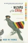 Ngũgĩ wa Thiong'o: Wizard of the Crow (2006, Pantheon)