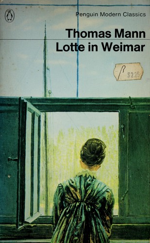 Thomas Mann: Lotte in Weimar (Paperback, 1968, University of California Pre)